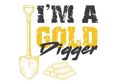 Im A Gold Digger  Funny 