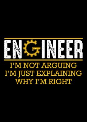 Engineer Im Not Arguing E