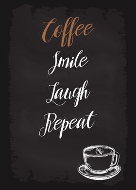 Coffee Smile Laugh Repeat
