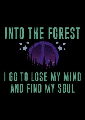 Into the Forest I go to Lo