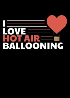 Hot Air Balloon I Love