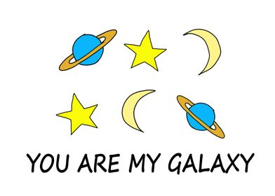 You Are My Galaxy