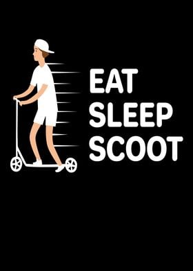 Eat Sleep Scoot Scooter