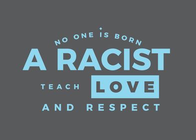 no one is born a racist