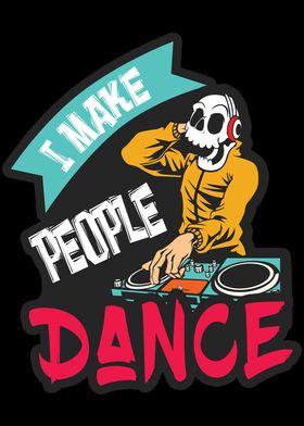 Dj Make People Dance