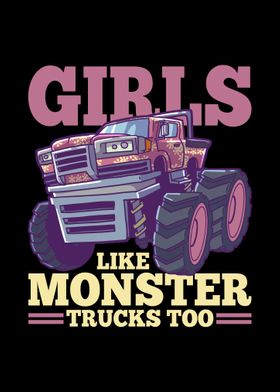 Girls Like Monster Trucks 