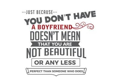 dont have a boyfriend