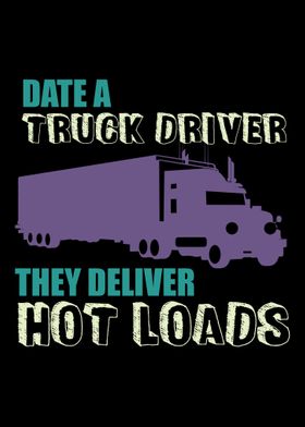 Date a Truck Driver They D