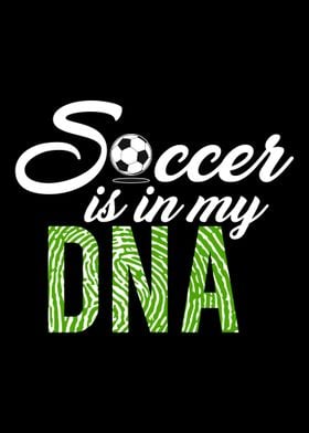 Soccer in its my DNA