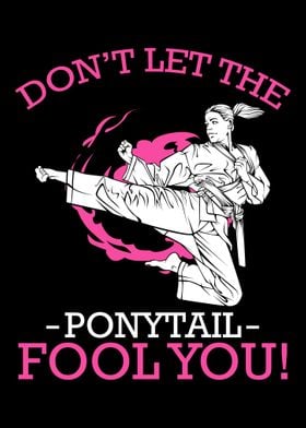 Dont Let The Ponytail Fool