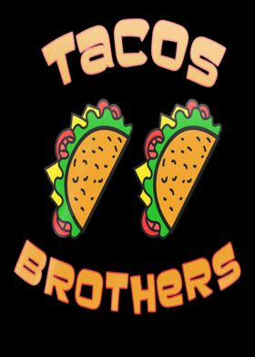 Tacos Brothers Funny