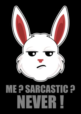 Me Sarcastic Never