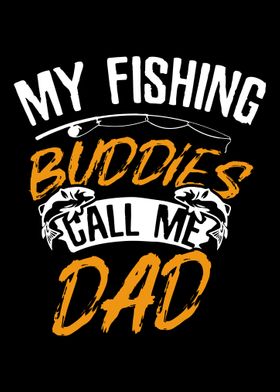 My Fishing Buddies Call me