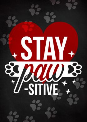 STAY PAWSITIVE CHALK