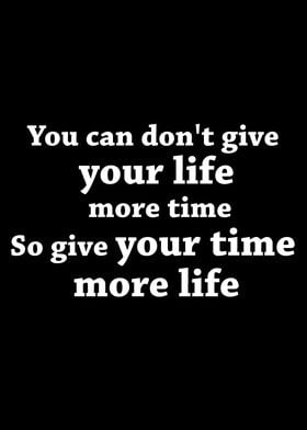 Give Your Time More Life