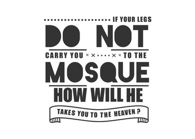 carry you to the mosque