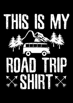 This is my Road Trip Shirt