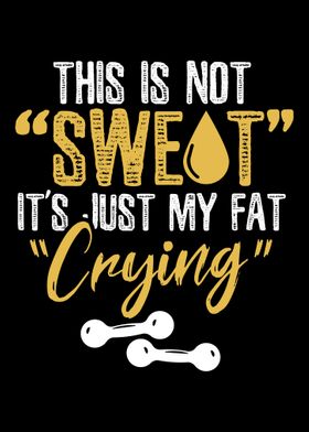 This is not Sweat ist just