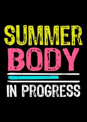 Summer Body In Progress