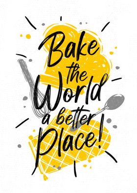 Bake World Better Place