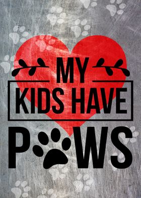 MY KIDS HAVE PAWS METAL