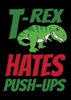 TRex hates pushups