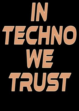 In Techno We Trust Rave