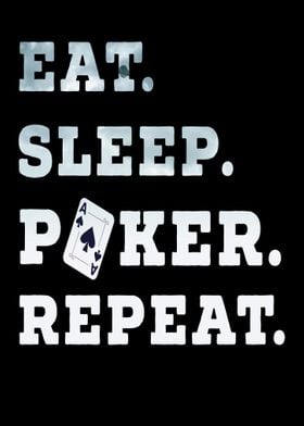 Eat Sleep Poker Repeat