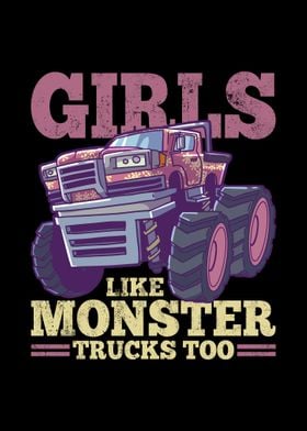 Girls Like Monster Trucks 