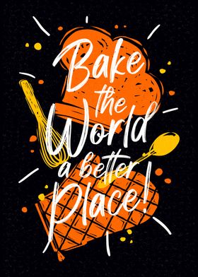 Bake World Better Place