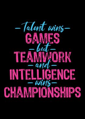 Talent Wins Games But Team