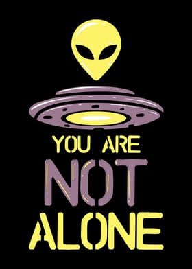 You Are Not Alone Alien