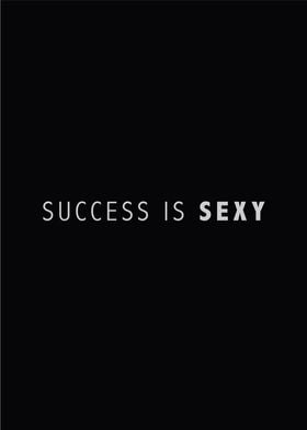 SUCCESS IS SEXY