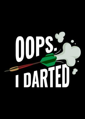 Oops I Darted