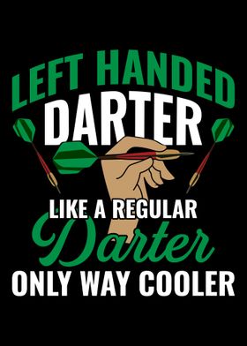 Left Handed Darter