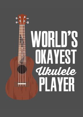 Worlds Okayest Ukulele Pl