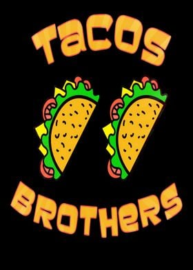 Tacos Brothers Funny