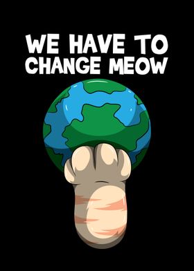 We Have To Change Meow  S