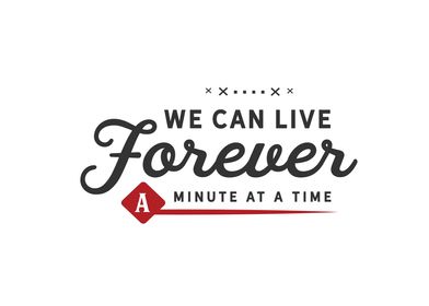 we can live forever