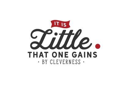 one gains by cleverness