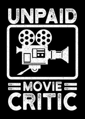 Unpaid Movie Critic Film 