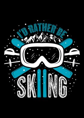 Id Rather Be Skiing