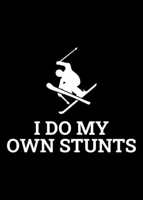 I Do My Own Stunts Ski