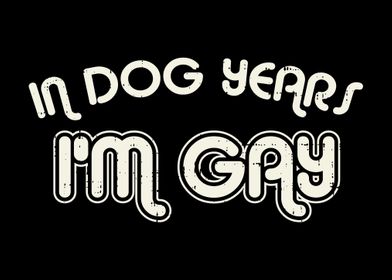 Dog Years Im Gay