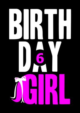 Birthday Girl 6 Year