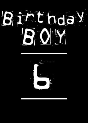 Birthday Boy 6 Year Old