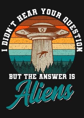 The Answer Is Aliens