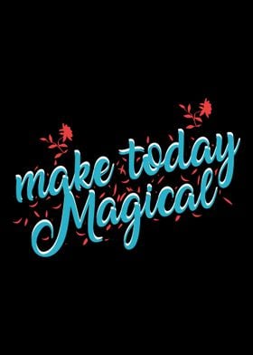 Make Today Magica Typograp