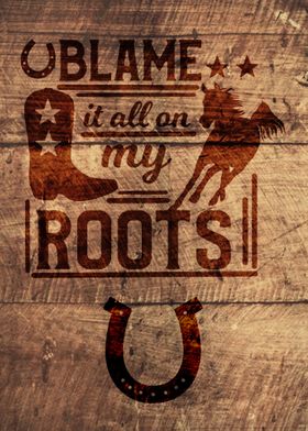 BLAME IT ALL ROOTS WOOD