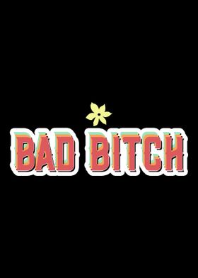 Bad Bitch Typographic